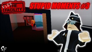 Flee The Facility - STUPID MOMENTS | #3