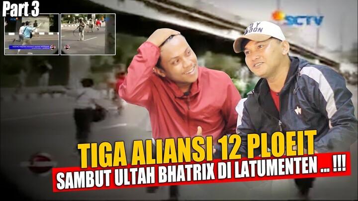 3 ALIANSI 12 PLOEIT SAMBUT B3RX ULTAH JALAN CERIA (PART 3)