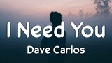 I Need You - LeAnn Rimes | Cover by Dave Carlos (Lyrics)