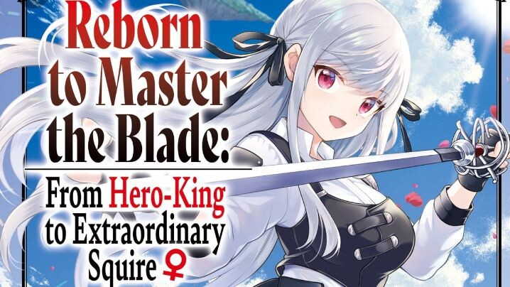 Reborn to Master the Blade From Hero-King to Extraordinary Squire Ep 7