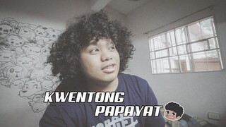 KWENTONG PAPAYAT