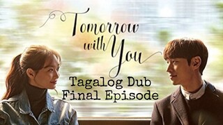 Tomorrow With You Tagalog Dub Final Episode Kdrama