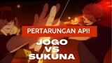 Pertarungan Api! Jogo vs Sukuna
