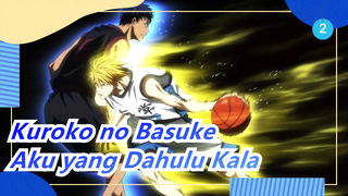 Kuroko no Basuke | [MAD Gambar / Selamat Hari Jadi] Aku yang Dahulu Kala_2