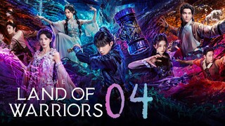 🇨🇳EP 4 | The Land of Warriors (2O24)[EngSub]