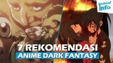 7 Anime Dark Fantasy Terbaik, Dari Paling Suram Hingga Sadis!! | REKOMENDASI ANIME