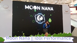 Moon Nana || Idol Performance