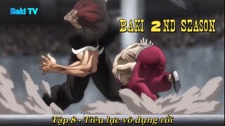 Baki 2nd Season Tập 8 - Tiêu lực giờ vô dụng rồi