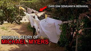 MARI KITA MULAI KERNGERIAN KISAH ORIGINAL SIKOPET MICAHEL MYERS !! - SIKOPET LEGEND IS BACK !!