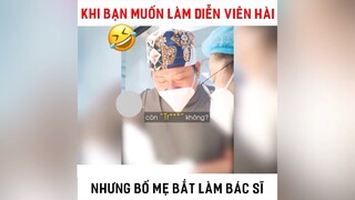 Khi m làm bác sĩ nhưng vẫn muốn tấu hài #videohai