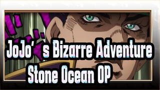 JoJo's Bizarre Adventure: Stone Ocean-OP