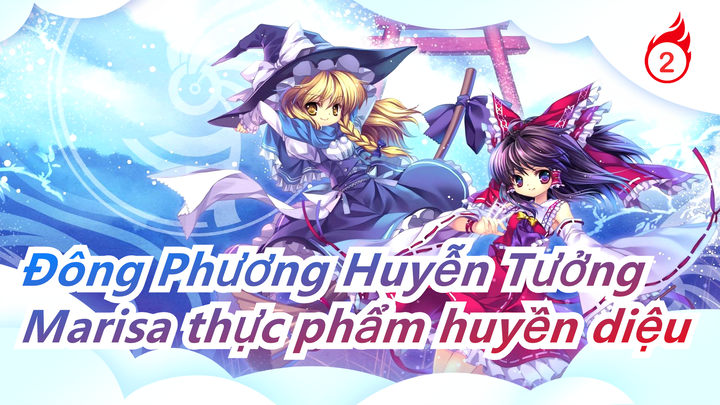 [Đông Phương Huyễn Tưởng MMD]Marisa thực phẩm huyền diệu_2