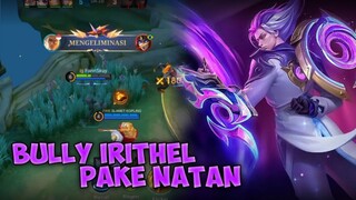 BULLY IRITHEL PAKE NATAN - Mobile Legends