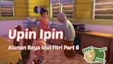 Upin Ipin ! Alunan Raya Idul Fitri Part 6
