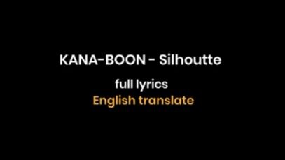 KANA-BOON - Silhoutte ( full lyrics   English translation )