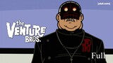 The Venture Bros|Full movie