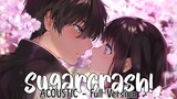 Nightcore ⇢ SugarCrash! (Acoustic) - Switching Vocals (Lyrics)