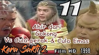 Kera Sakti 2 Episode 11 Bahasa indonesia | Ahir Pertarungan Siluman Ginseng