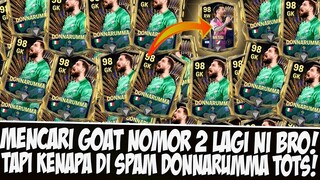 GOAT NOMOR 2 MANA??!! DAPET DONNARUMMA TOTS TERUS NIH GAMPANG BANGET EVENT TOTS 24 EASPORT FC MOBILE