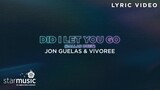 Did I Let You Go - Jon Guelas x Vivoree (Lyrics) | He's Into Her Season 2 OST