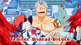 Undead Unluck -Trailer Anime