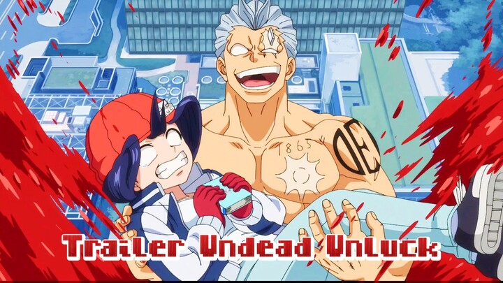 Undead Unluck -Trailer Anime