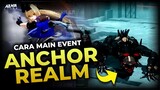 Cara Main Event "ANCHOR REALM" - Punishing Gray Raven
