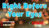 Right Before Your Eyes - America | Karaoke Version🎼