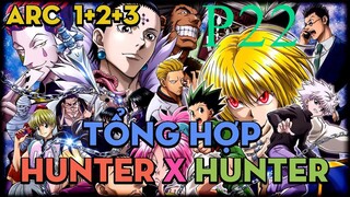 Tóm Tắt " Hunter X Hunter " | P22 | AL Anime