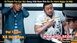 [Review Phim] Ông Chú Cơ Bắp gặp Cảnh Sát Việt Nam cũng Tắt Điện | phim Ngoài Vòng Pháp Luật P2 2022