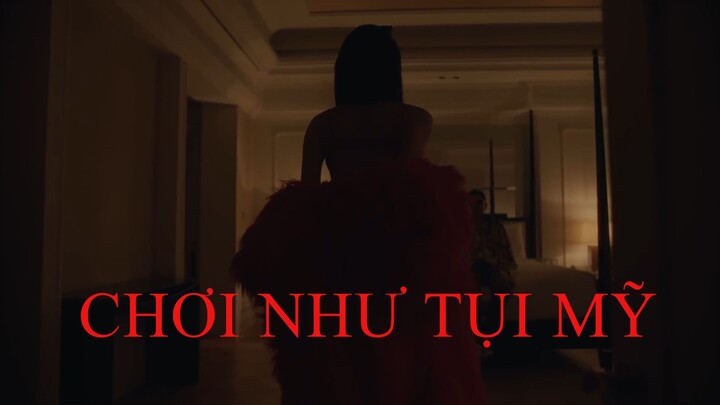 Andree Right Hand - Chơi Như Tụi Mỹ  (Official MV)