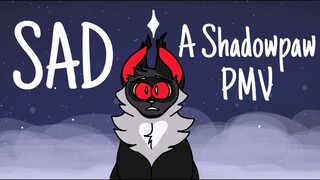 SAD - A SHADOWPAW PMV