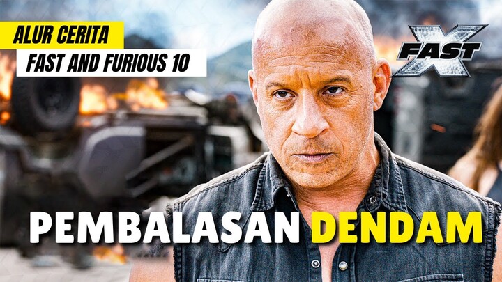 KEMBALINYA MUSUH MASA LALU | ALUR CERITA FAST AND FURIOUS 10 | FAST X