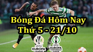 Lịch Thi Đấu Bóng Đá Hôm Nay 21/10 - Cúp C2 & C3 Châu Âu - Europa League & UEFA Conference League