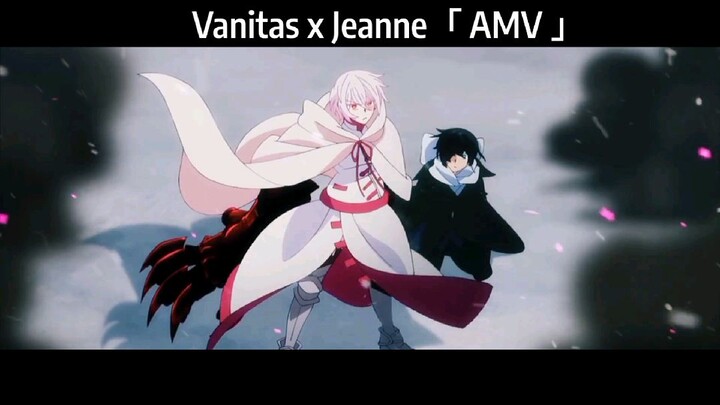 Vanitas x Jeanne「 AMV 」Hay Nhất