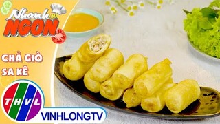 Chả Giò Sa Kê - món ăn giòn ngon, béo ngậy, giúp đổi vị cho gia đình | Nhanh Mà Ngon – Tập 168