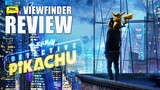 Review Pokémon Detective Pikachu [ Viewfinder : โปเกมอนยอดนักสืบพิคาชู ]