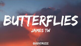 James TW - Butterflies (Lyrics)