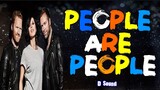 People Are People - D'Sound (LYRICS) 🎤🎶🎶