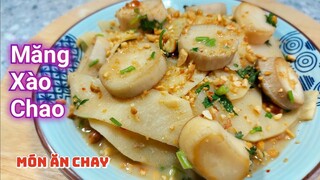 MĂNG XÀO CHAO Ăn Cơm Chay Rất Ngon | Món Chay Ngon Bà Mẹ Quê