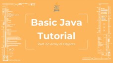 Basic Java Tutorial #22  Array of Objects [Object Oriented Programming]