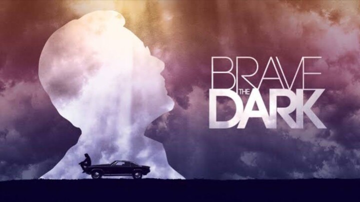 BRAVE THE DARK ||kisahnyata|||alurceritafilm