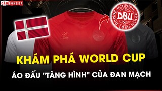 ÁO ĐẤU CÓ LOGO "TÀNG HÌNH" CỦA ĐỘI TUYỂN ĐAN MẠCH | KHÁM PHÁ WORLD CUP 2022