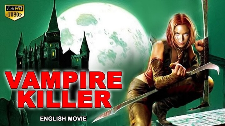 VAMPIRE KILLER - Hollywood Action Horror Full Movies In English Full HD