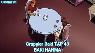 Grappler Baki TẬP 40-BAKI HANMA