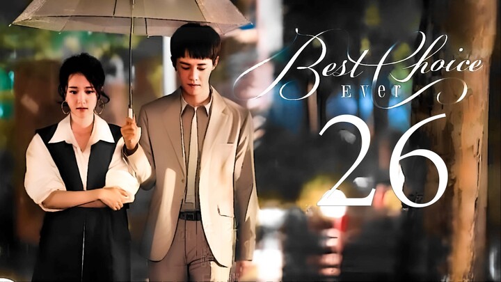 🇨🇳l Best Choice Ever Episode 26 |2024