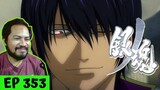 HE'S BACK!  | Gintama Episode 353 [REACTION]