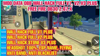 MOD DATA OBB FREE FIRE MAX OB30 2.67.X V1, V2, V3 PLUS - WALL HACK, HEADSHOT 100%, ESP NAME, FLYING.