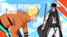 [AMV EDIT] NARUTO MEMBANTU KAWAKI