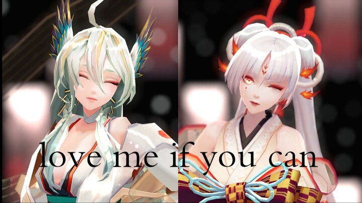 [Onmyoji MMD] LOVE ME IF YOU CAN of two goddesses